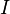 \ I