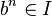 b^n \in I