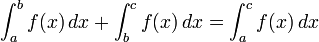 \int_{a}^{b} f(x)\, dx + \int_{b}^{c} f(x)\, dx = \int_{a}^{c} f(x)\, dx