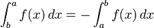 \int_{b}^{a} f(x)\, dx = -\int_{a}^{b} f(x)\, dx